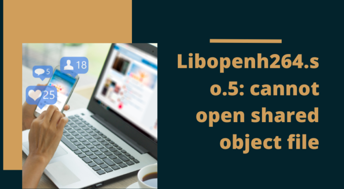 libopenh264.so.5: cannot open shared object file